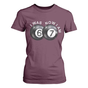 I Was 6 Now I'm 7 Ball T Shirt For Women Funny 67 Six Seven Meme TS14 Maroon Print Your Wear