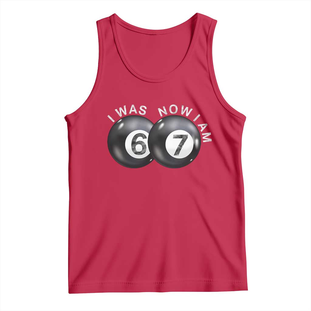 I Was 6 Now I'm 7 Ball Tank Top Funny 67 Six Seven Meme TS14 Red Print Your Wear