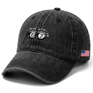 I Was 6 Now I'm 7 Ball Washed Cotton Baseball Cap Funny 67 Six Seven Meme