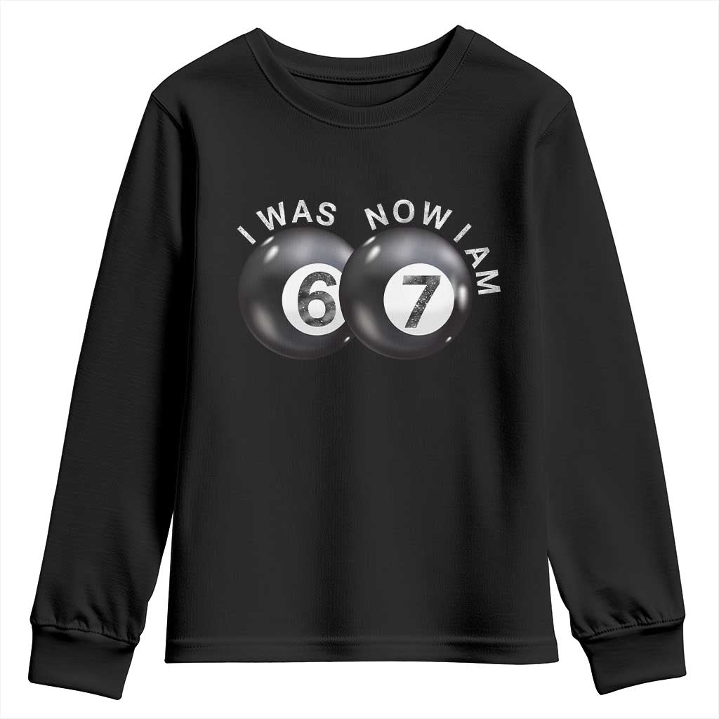 I Was 6 Now I'm 7 Ball Youth Sweatshirt Funny 67 Six Seven Meme