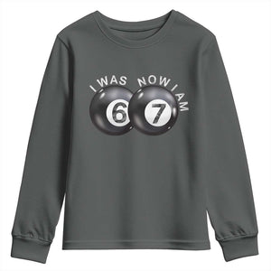 I Was 6 Now I'm 7 Ball Youth Sweatshirt Funny 67 Six Seven Meme
