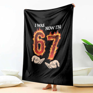 I Was 6 Now I'm 7 Birthday Throw Blanket Funny Six Seven Meme 67 Flame TS14 Print Your Wear