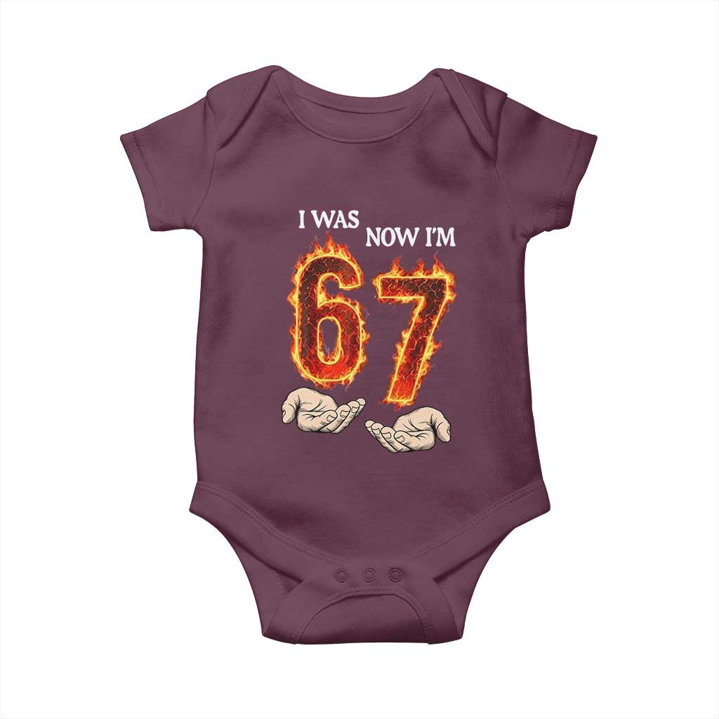 I Was 6 Now I'm 7 Birthday Baby Onesie Funny Six Seven Meme 67 Flame TS14 Maroon Print Your Wear