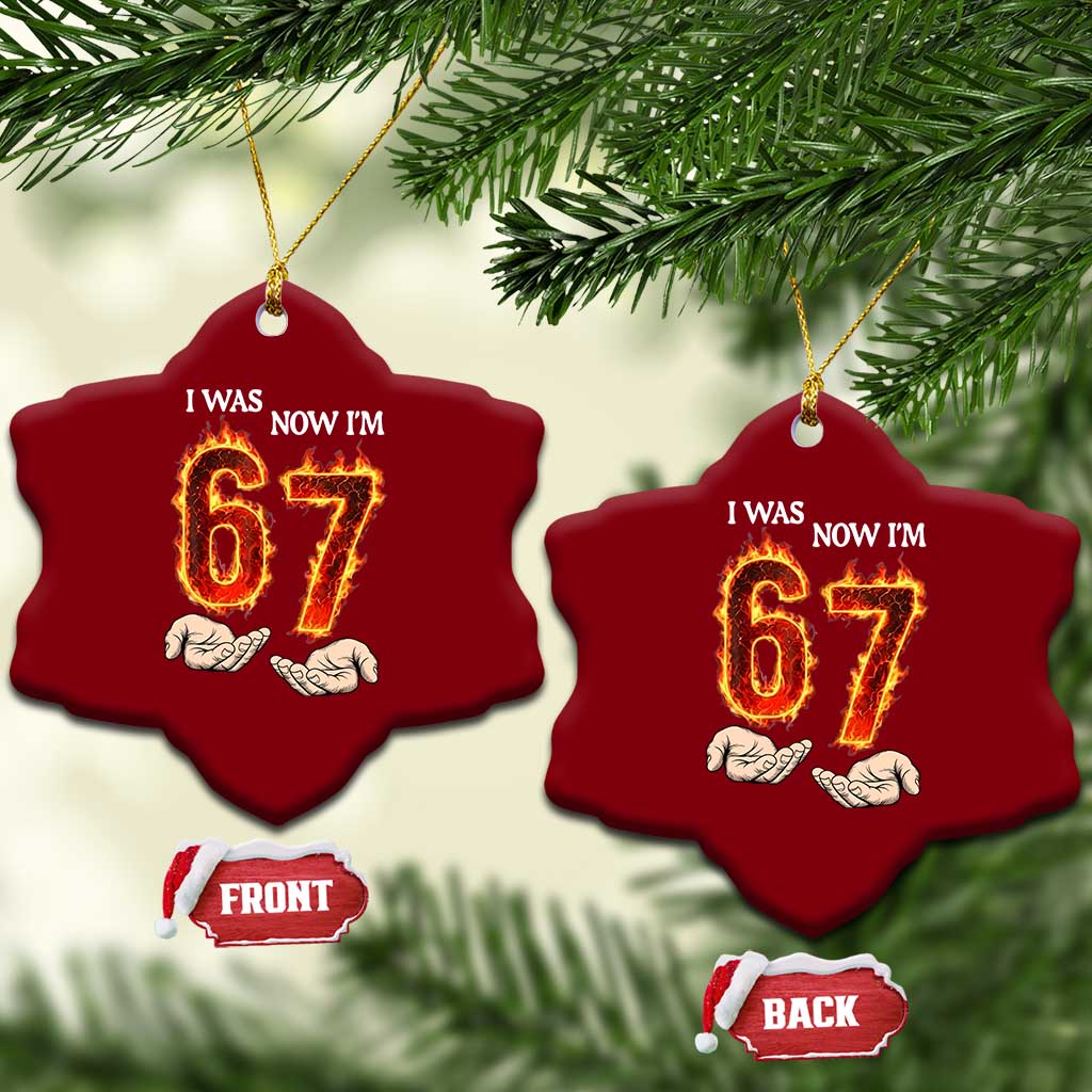 I Was 6 Now I'm 7 Birthday Ceramic Ornament Funny Six Seven Meme 67 Flame TS14 Print Your Wear