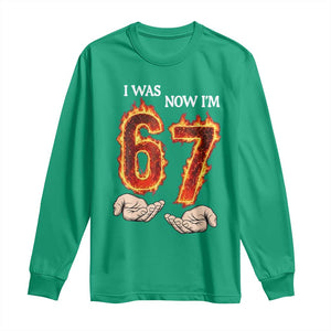 I Was 6 Now I'm 7 Birthday Long Sleeve Shirt Funny Six Seven Meme 67 Flame