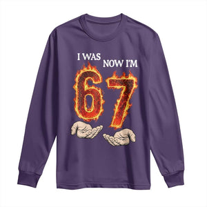 I Was 6 Now I'm 7 Birthday Long Sleeve Shirt Funny Six Seven Meme 67 Flame