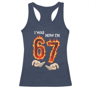 I Was 6 Now I'm 7 Birthday Racerback Tank Top Funny Six Seven Meme 67 Flame TS14 Navy Print Your Wear
