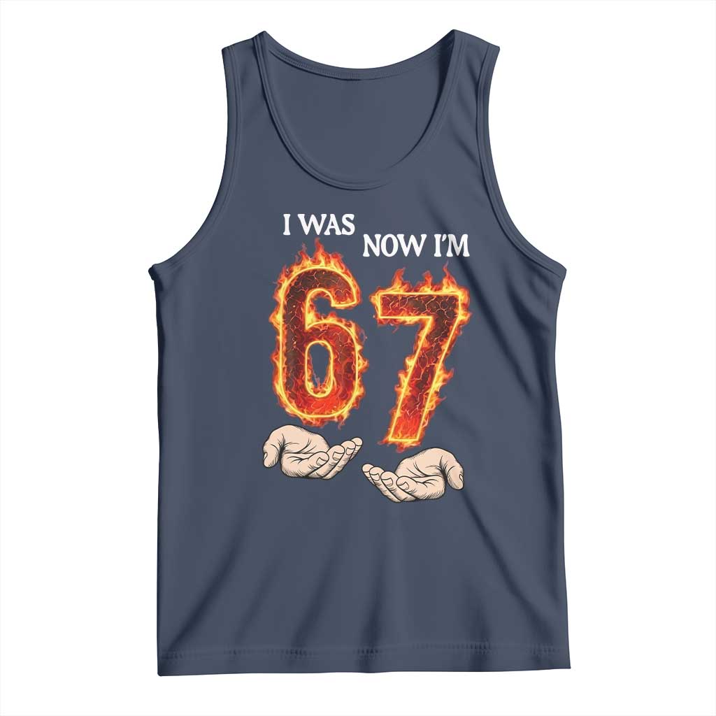 I Was 6 Now I'm 7 Birthday Tank Top Funny Six Seven Meme 67 Flame TS14 Navy Print Your Wear