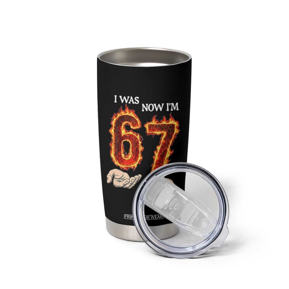 I Was 6 Now I'm 7 Birthday Tumbler Cup Funny Six Seven Meme 67 Flame TS14 Print Your Wear