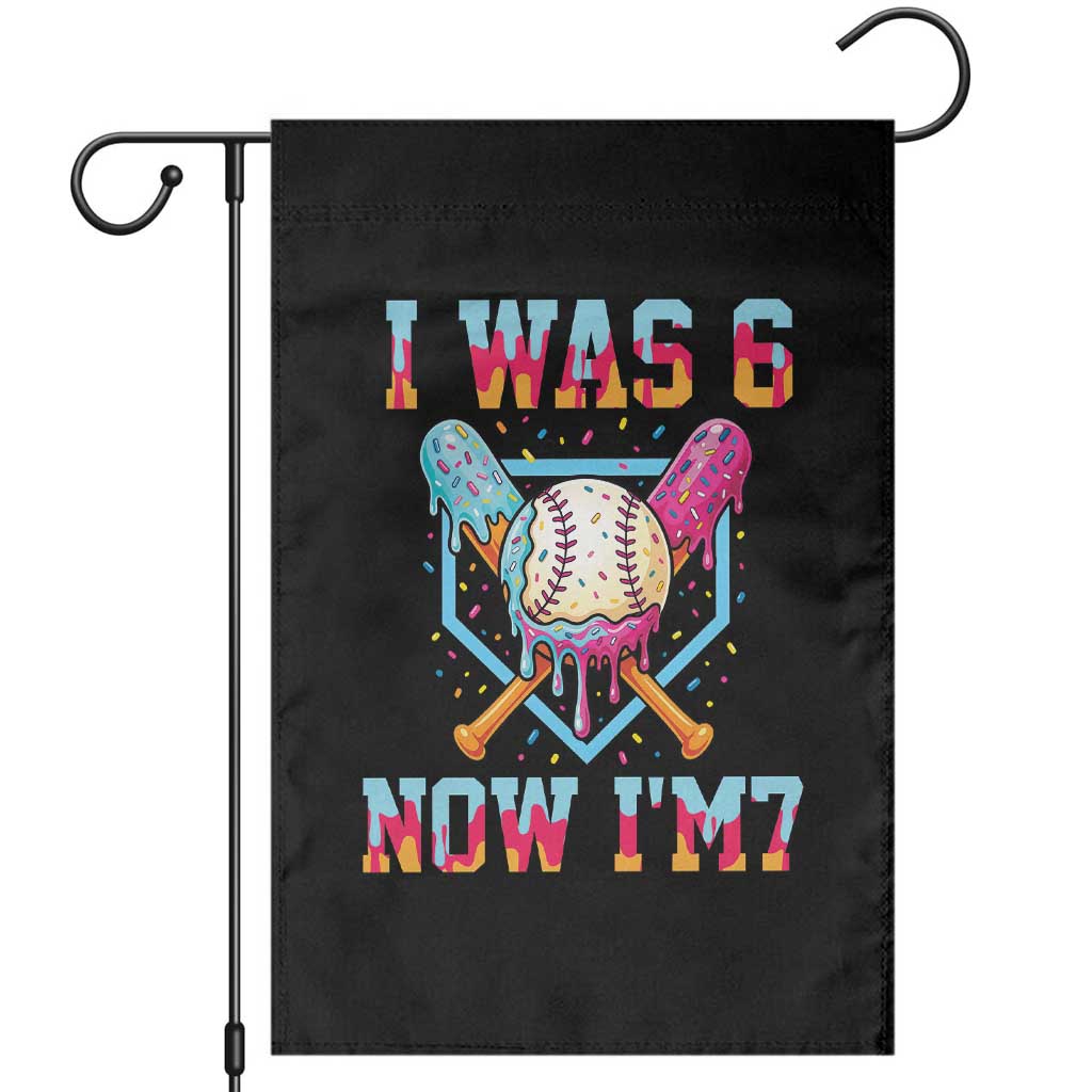 I Was 6 Now I'm 7 Garden Flag Baseball Ice Cream Drip Number 67 Player 67th Birthday TS14 Black Print Your Wear
