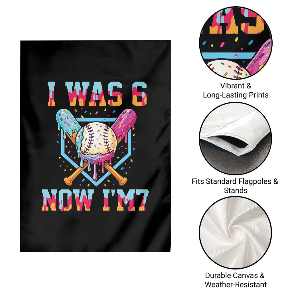 I Was 6 Now I'm 7 Garden Flag Baseball Ice Cream Drip Number 67 Player 67th Birthday TS14 Print Your Wear