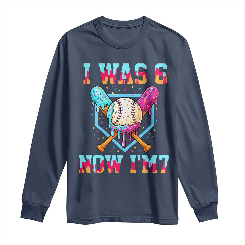 I Was 6 Now I'm 7 Long Sleeve Shirt Baseball Ice Cream Drip Number 67 Player 67th Birthday TS14 Navy Print Your Wear