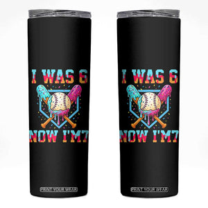 I Was 6 Now I'm 7 Skinny Tumbler Baseball Ice Cream Drip Number 67 Player 67th Birthday TS14 Black Print Your Wear