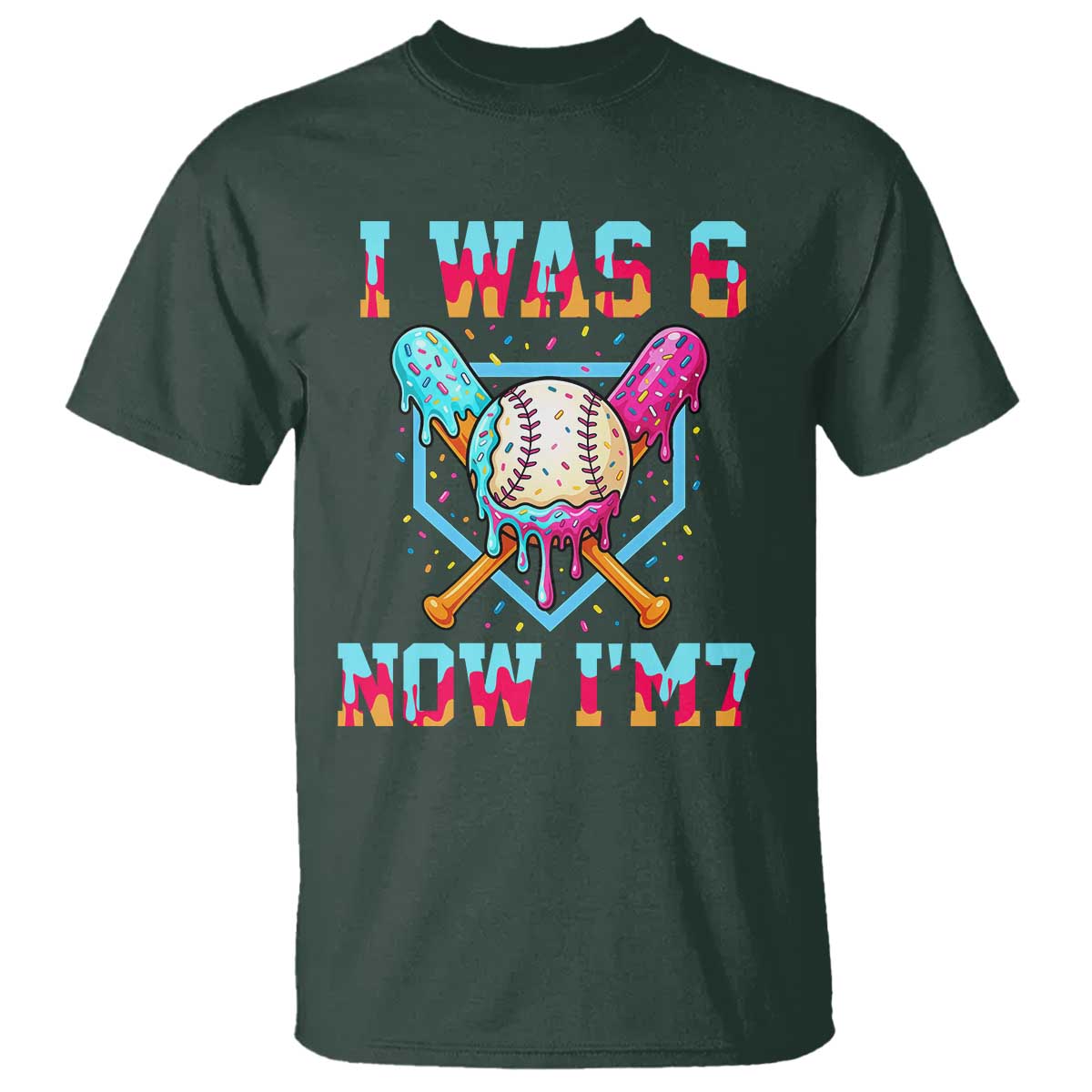 I Was 6 Now I'm 7 T Shirt Baseball Ice Cream Drip Number 67 Player 67th Birthday TS14 Dark Forest Green Print Your Wear
