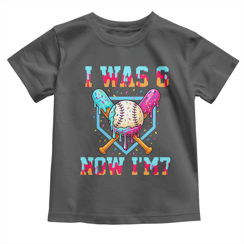 I Was 6 Now I'm 7 Toddler T Shirt Baseball Ice Cream Drip Number 67 Player 67th Birthday TS14 Dark Heather Print Your Wear