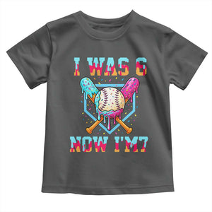 I Was 6 Now I'm 7 Toddler T Shirt Baseball Ice Cream Drip Number 67 Player 67th Birthday TS14 Dark Heather Print Your Wear