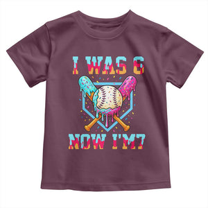 I Was 6 Now I'm 7 Toddler T Shirt Baseball Ice Cream Drip Number 67 Player 67th Birthday TS14 Maroon Print Your Wear