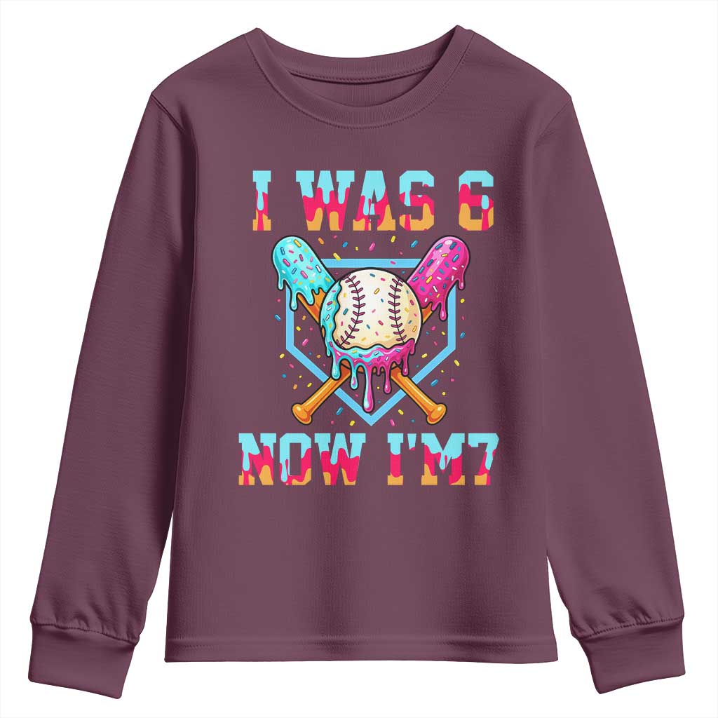 I Was 6 Now I'm 7 Youth Sweatshirt Baseball Ice Cream Drip Number 67 Player 67th Birthday TS14 Maroon Print Your Wear
