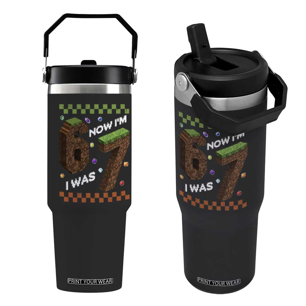 7th Birthday I Was 6 Now Im 7 Flip Straw Tumbler Unlocked 67 Boys Kids Youth TS14 One Size: 30 oz Black Print Your Wear