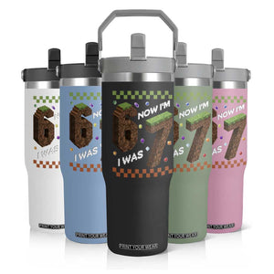 7th Birthday I Was 6 Now Im 7 Flip Straw Tumbler Unlocked 67 Boys Kids Youth TS14 Print Your Wear