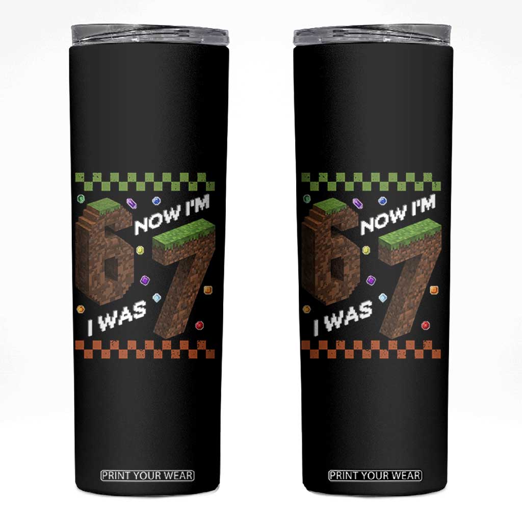 7th Birthday I Was 6 Now Im 7 Skinny Tumbler Unlocked 67 Boys Kids Youth TS14 Black Print Your Wear