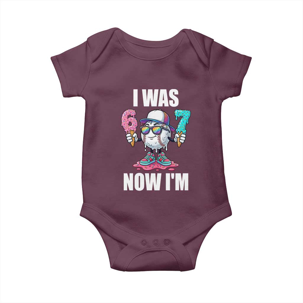 I Was 6 Now I'm 7 Baby Onesie Baseball Ice Cream Drip Number 67 Player TS14 Maroon Print Your Wear