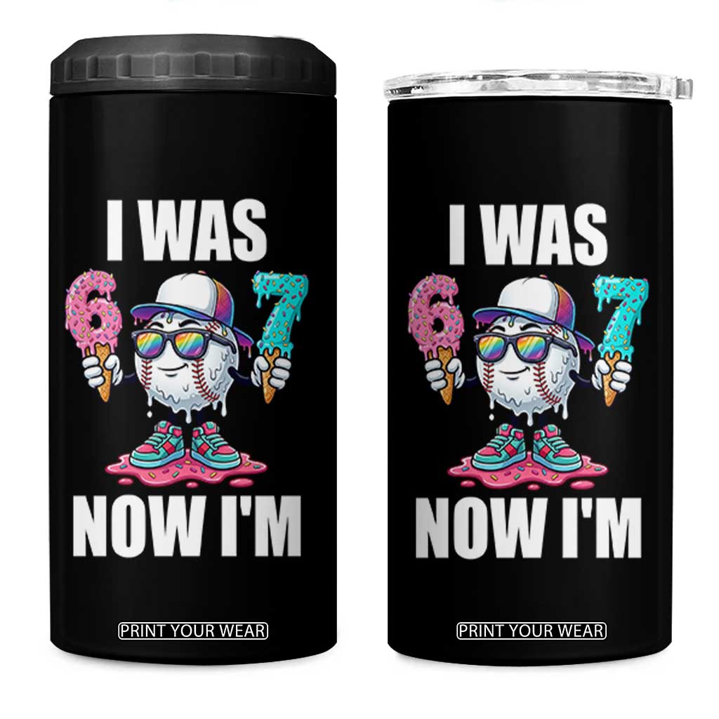 I Was 6 Now I'm 7 4 in 1 Can Cooler Tumbler Baseball Ice Cream Drip Number 67 Player TS14 One Size: 16 oz Black Print Your Wear