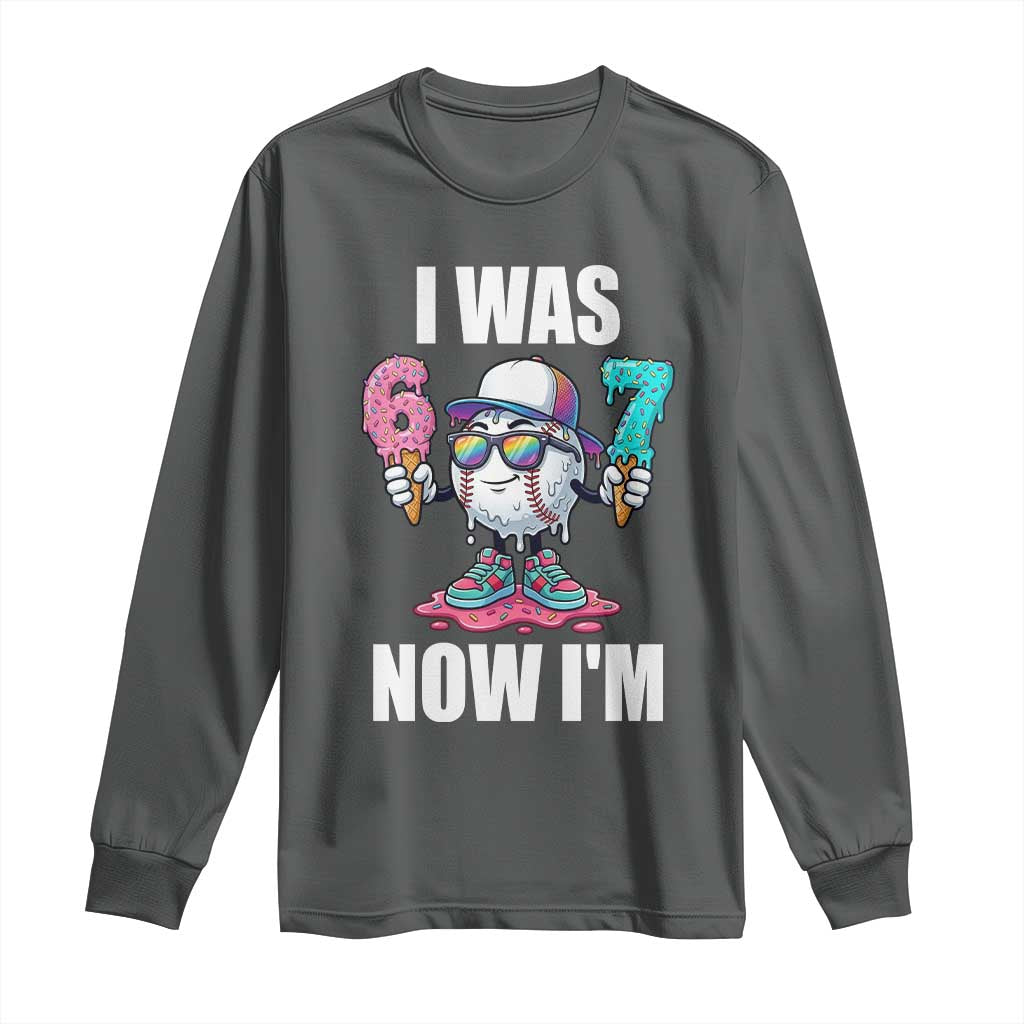 I Was 6 Now I'm 7 Long Sleeve Shirt Baseball Ice Cream Drip Number 67 Player TS14 Dark Heather Print Your Wear