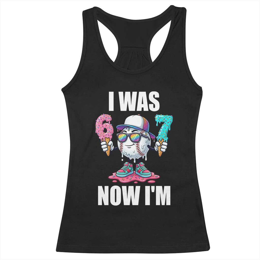 I Was 6 Now I'm 7 Racerback Tank Top Baseball Ice Cream Drip Number 67 Player TS14 Black Print Your Wear