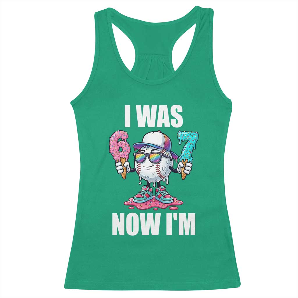 I Was 6 Now I'm 7 Racerback Tank Top Baseball Ice Cream Drip Number 67 Player TS14 Irish Green Print Your Wear