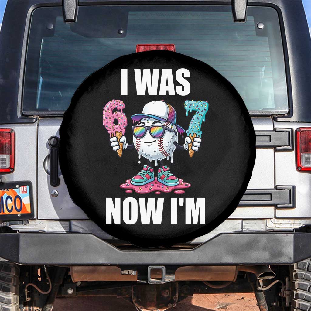 I Was 6 Now I'm 7 Spare Tire Cover Baseball Ice Cream Drip Number 67 Player TS14 No hole Black Print Your Wear