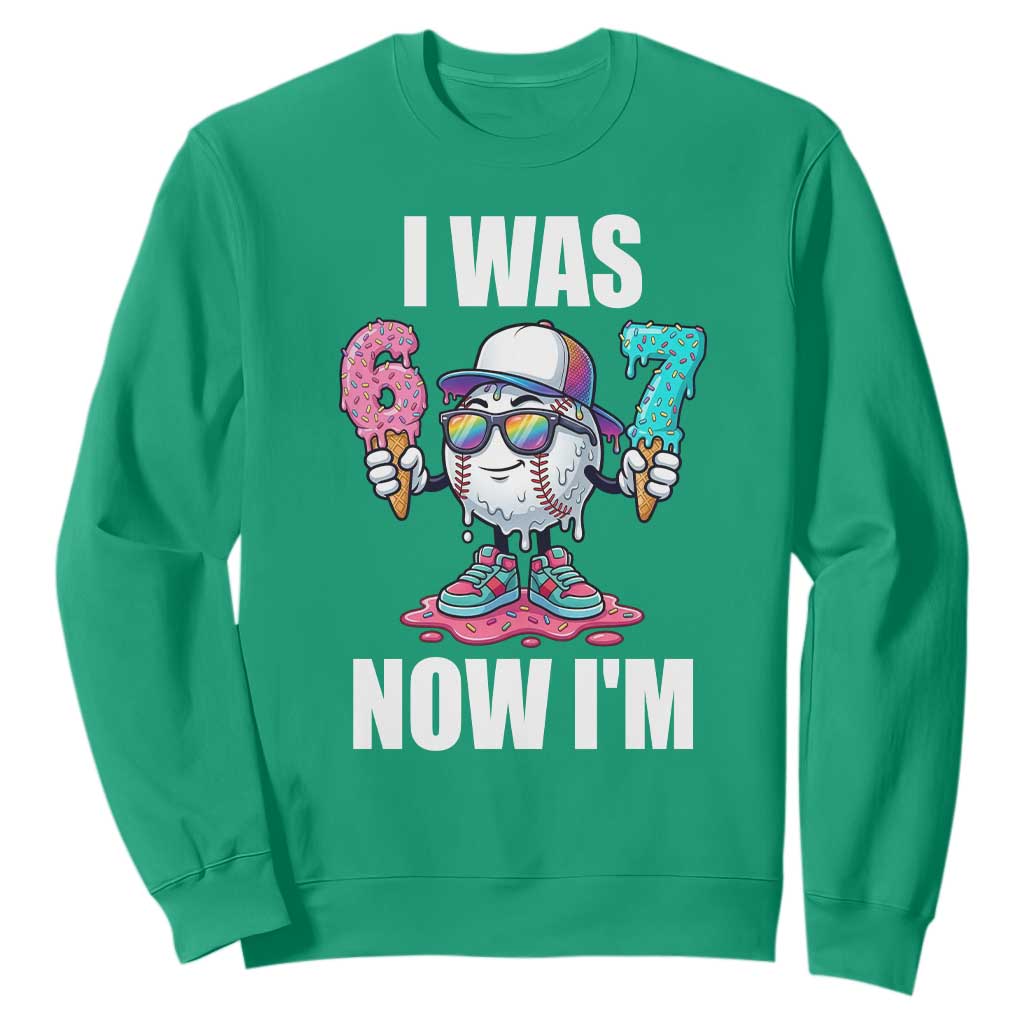 I Was 6 Now I'm 7 Sweatshirt Baseball Ice Cream Drip Number 67 Player