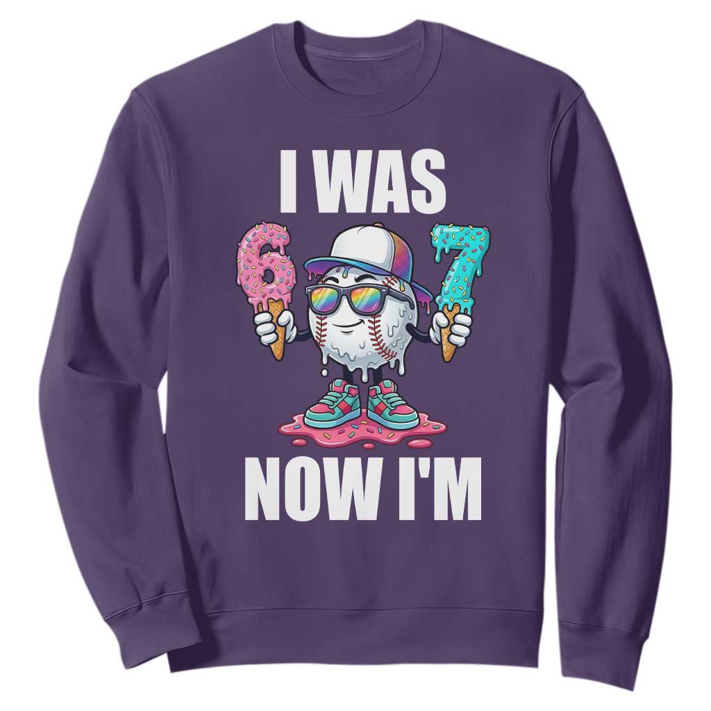 I Was 6 Now I'm 7 Sweatshirt Baseball Ice Cream Drip Number 67 Player