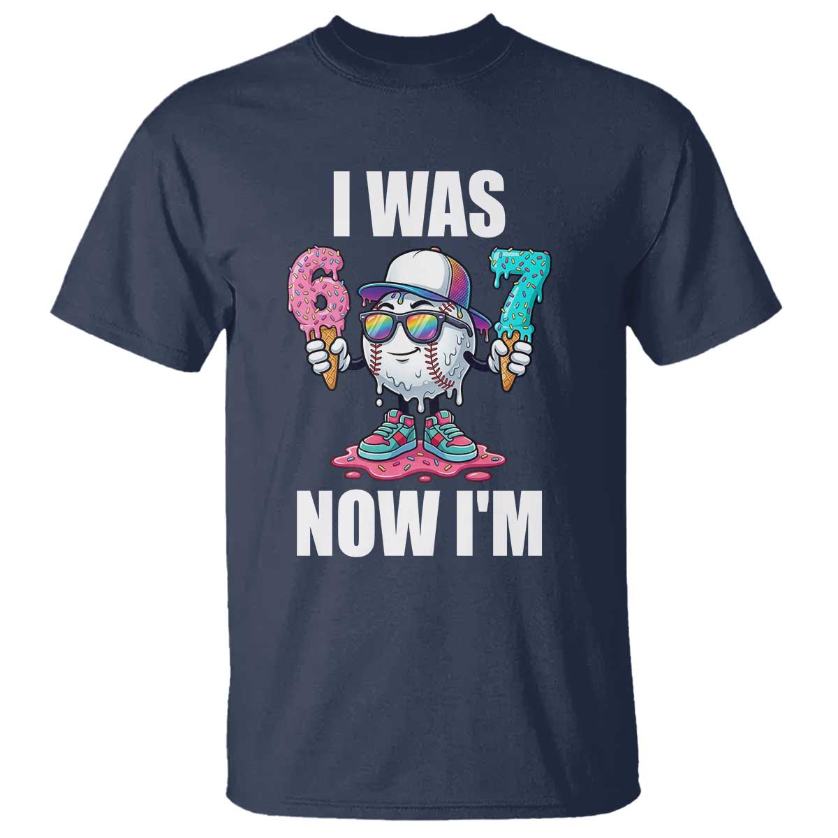 I Was 6 Now I'm 7 T Shirt Baseball Ice Cream Drip Number 67 Player TS14 Navy Print Your Wear