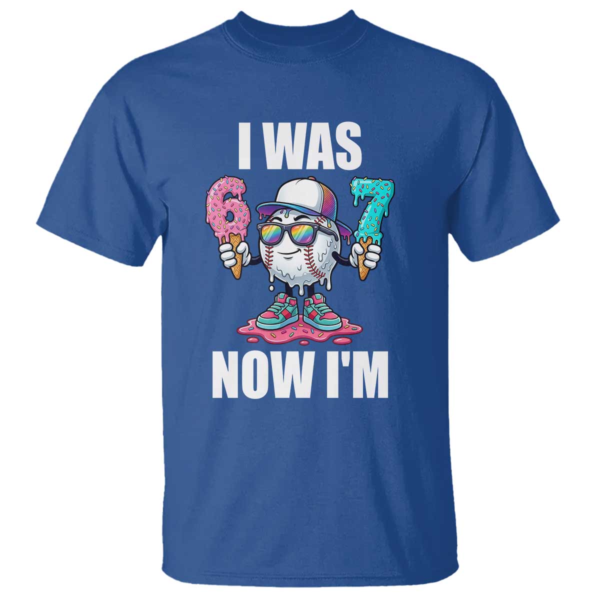 I Was 6 Now I'm 7 T Shirt Baseball Ice Cream Drip Number 67 Player TS14 Royal Blue Print Your Wear