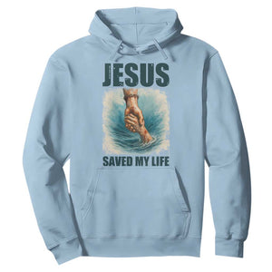 Jesus Saved My Life Hoodie Christian Bible Verse TS14 Light Blue Print Your Wear