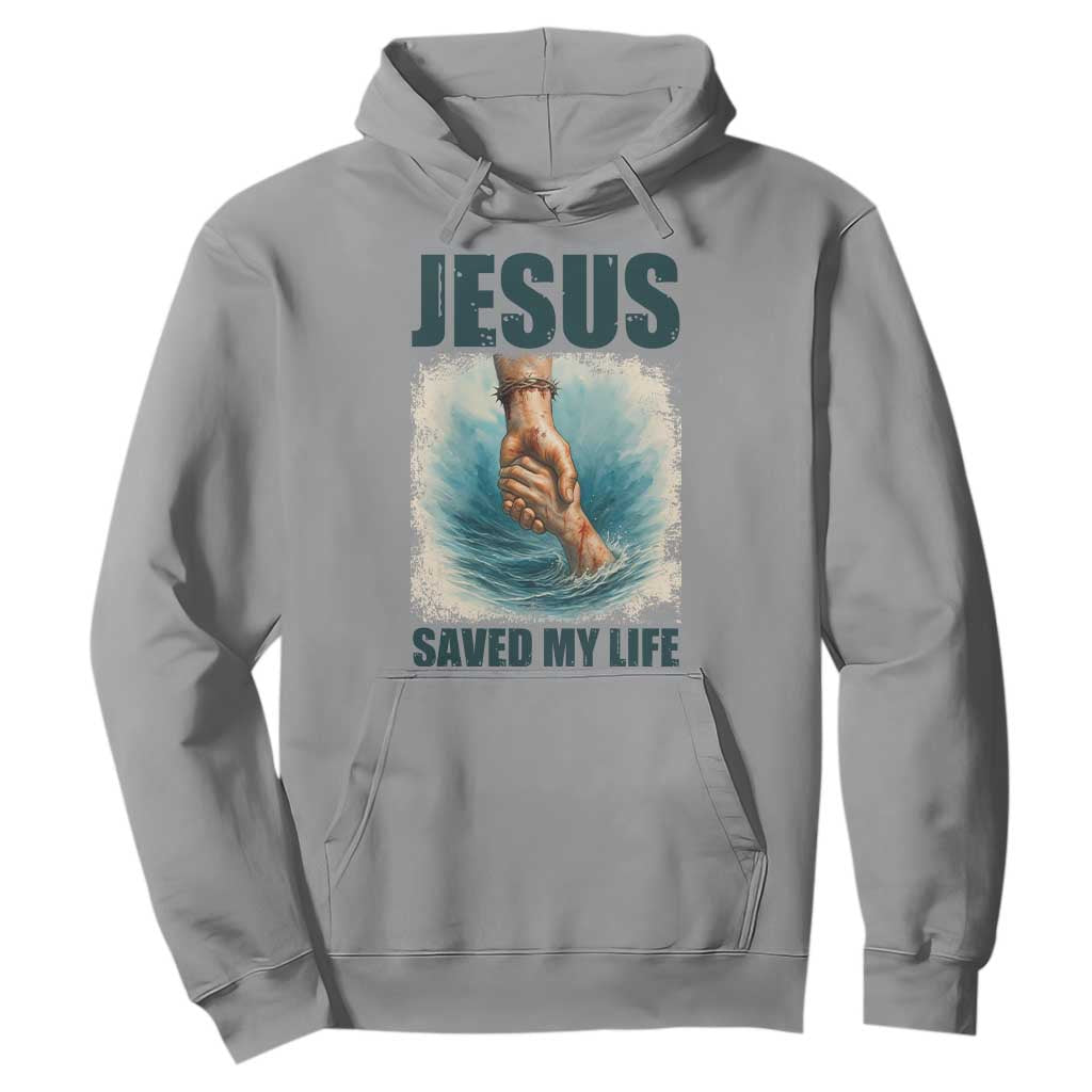 Jesus Saved My Life Hoodie Christian Bible Verse TS14 Sport Gray Print Your Wear