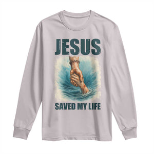 Jesus Saved My Life Long Sleeve Shirt Christian Bible Verse TS14 Ice Gray Print Your Wear