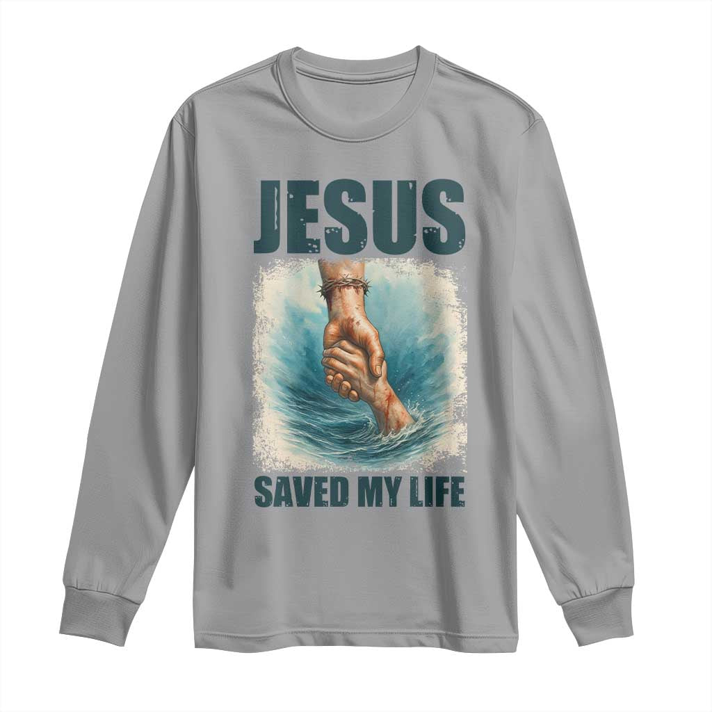 Jesus Saved My Life Long Sleeve Shirt Christian Bible Verse TS14 Sport Gray Print Your Wear
