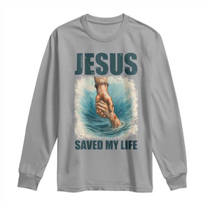 Jesus Saved My Life Long Sleeve Shirt Christian Bible Verse TS14 Sport Gray Print Your Wear