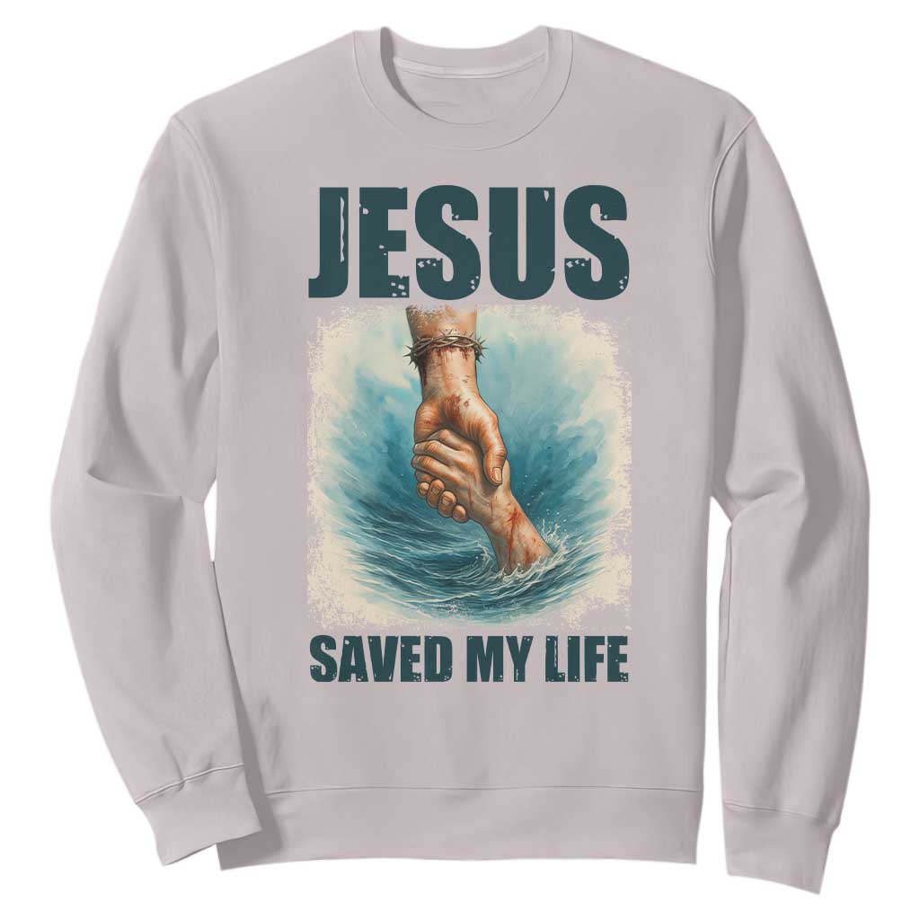 Jesus Saved My Life Sweatshirt Christian Bible Verse TS14 Ice Gray Print Your Wear