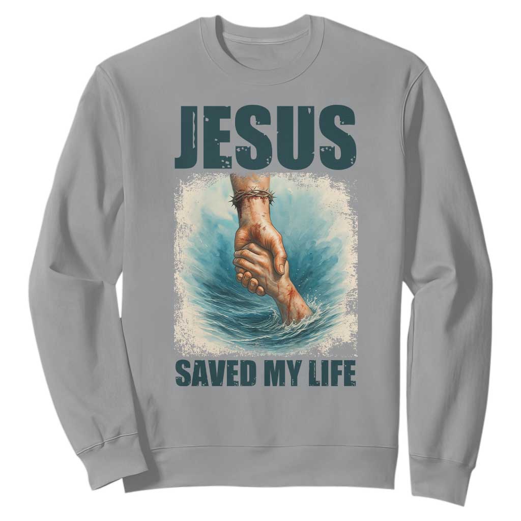 Jesus Saved My Life Sweatshirt Christian Bible Verse TS14 Sport Gray Print Your Wear