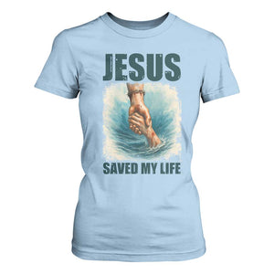 Jesus Saved My Life T Shirt For Women Christian Bible Verse TS14 Light Blue Print Your Wear