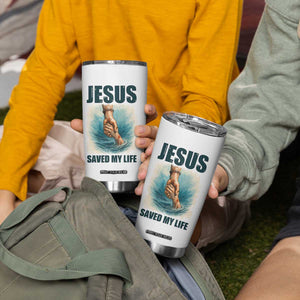 Jesus Saved My Life Tumbler Cup Christian Bible Verse TS14 Print Your Wear