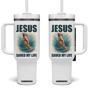 Jesus Saved My Life Tumbler With Handle Christian Bible Verse TS14 One Size: 40 oz White Print Your Wear
