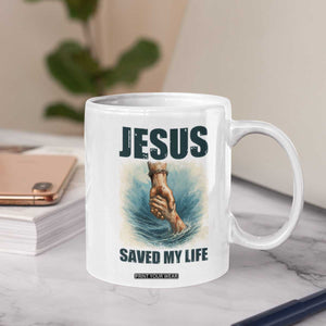 Jesus Saved My Life Coffee Mug Christian Bible Verse TS14 Print Your Wear