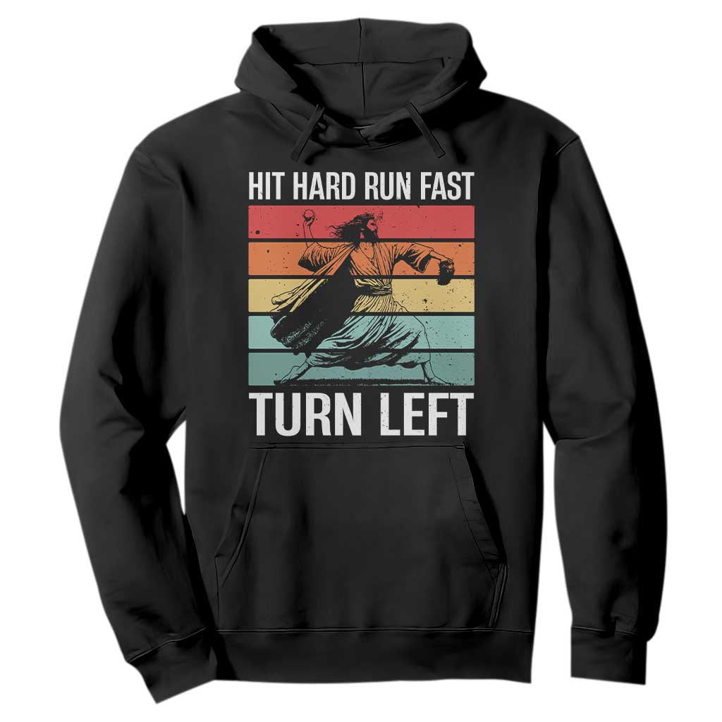 Hit Hard Run Fast Turn Left Hoodie Funny Jesus Baseball Player TS14 Black Print Your Wear