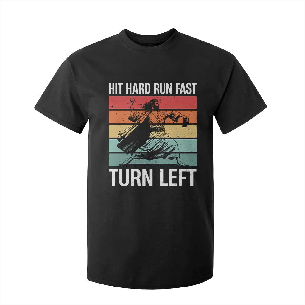 Hit Hard Run Fast Turn Left T Shirt For Kid Funny Jesus Baseball Player TS14 Black Print Your Wear