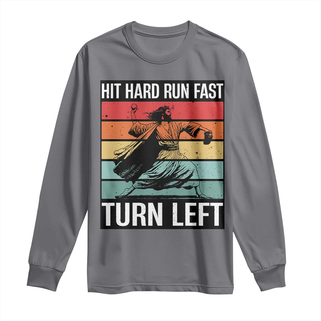 Hit Hard Run Fast Turn Left Long Sleeve Shirt Funny Jesus Baseball Player TS14 Charcoal Print Your Wear