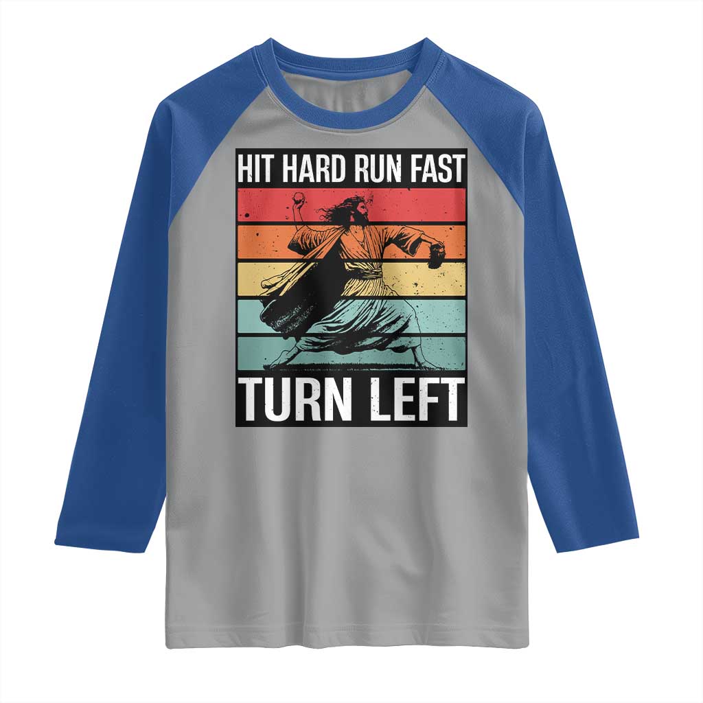Hit Hard Run Fast Turn Left Raglan Shirt Funny Jesus Baseball Player TS14 Sport Gray Royal Print Your Wear